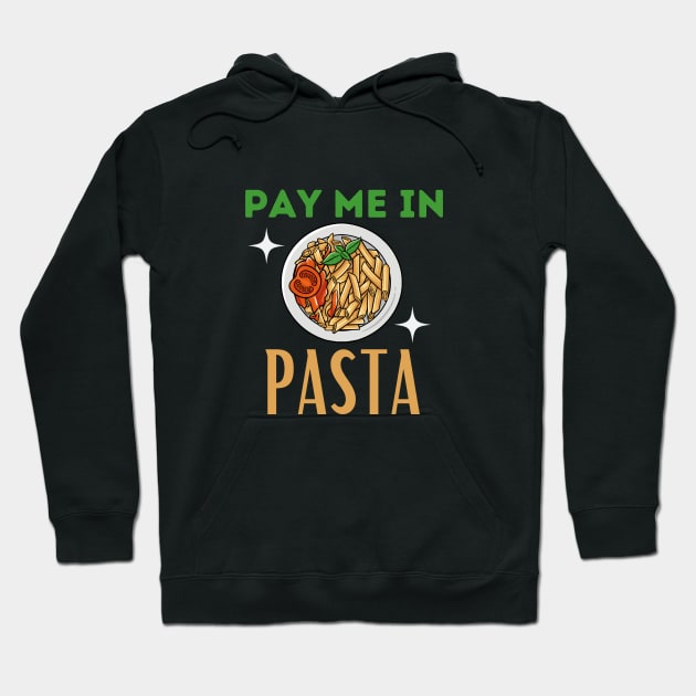 Pay me in pasta! Hoodie by Random Prints